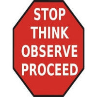 STOP THINK OBSERVE PROCEED FLOOR SIGN