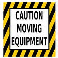Caution moving Equipment Fool sign
